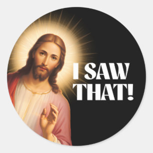 Sticker Rond Mème De Jésus Drôle J'Ai Vu Ça
