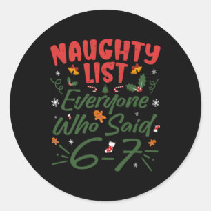 Sticker Rond Mème de Noël drôle 6-7 Liste Naughty Humour Mème