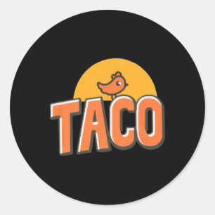 Sticker Rond Mème de poulet drôle Tendance Taco Trump Toujours