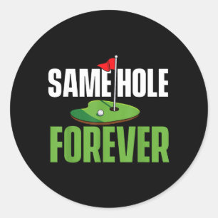 Sticker Rond Même Trou Pour Toujours - Enterrement de Vie de Ga