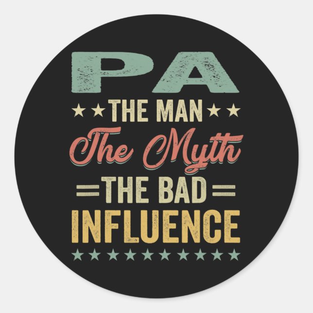 Sticker Rond Mens Pa the man the myth bad influence for (Devant)