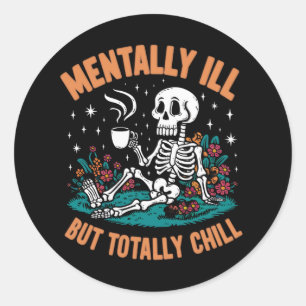 Sticker Rond Mentalement Mal Mais Totalement Chill Halloween Sq