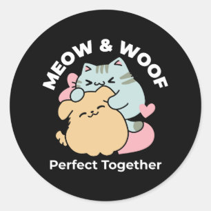 Sticker Rond Meow & Woof Perfect Together - Cute Cat and Dog