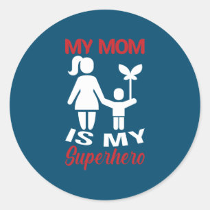 Sticker Rond Mère Art Ma Mère Est Mon Superhéros