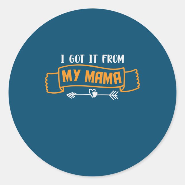 Sticker Rond Mère Cadeau Je L'Ai Obtenu De Ma Mère (Devant)