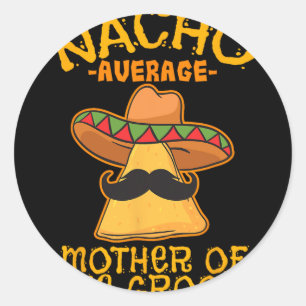 Sticker Rond Mère de la mariée moyenne Nacho mexicaine Cinco De