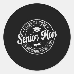 Sticker Rond Mère orgueilleuse de senior Cl de 2026 Je ne pleur