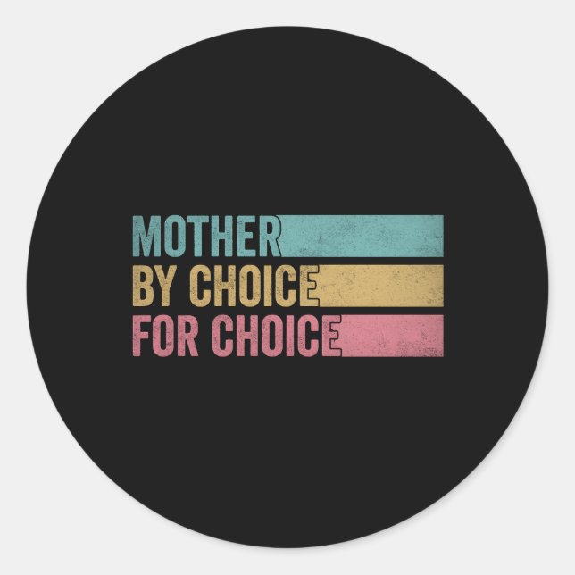 Sticker Rond Mère Par Choix Pour Choice Pro Choice Feminist Ri (Devant)