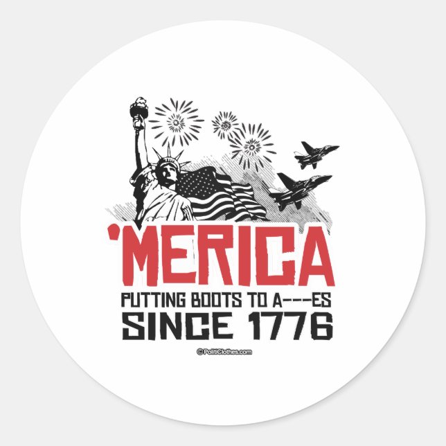 Sticker Rond 'Merica - Mettre des bottes à A- - -es depuis 1776 (Devant)