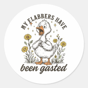 Sticker Rond Mes Flabeurs Ont Été Gâtés Oie Drôle
