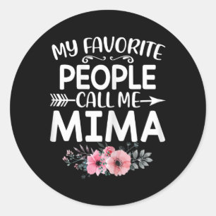 Sticker Rond Mes Gens Favoris M'Appelent Mima Mima Rose Floral 