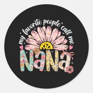 Sticker Rond Mes Gens Préférés M'Appelent Nana Fille Fête Des M