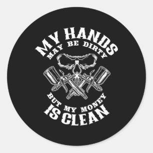 Sticker Rond Mes Mains Peut Sale, Mais Mon Argent Est Propre Co