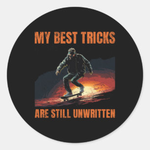 Sticker Rond Mes meilleurs tricks ne sont toujours pas écrits S