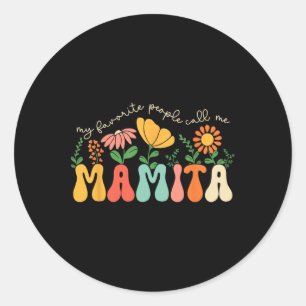 Sticker Rond Mes personnes préférées m'appellent Mamita Fête de