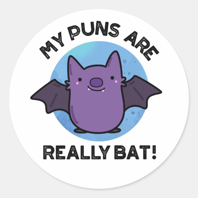 Sticker Rond Mes Puns Sont Vraiment Bat Drôle Animal Pun (Devant)