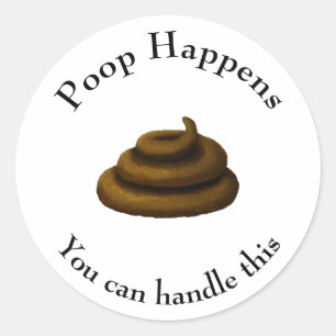 Sticker Rond Message philosophique personnalisable "Poop Happen