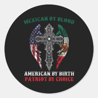 Sticker Rond Mexicaine Par Blood American Par Birth Patriot Par