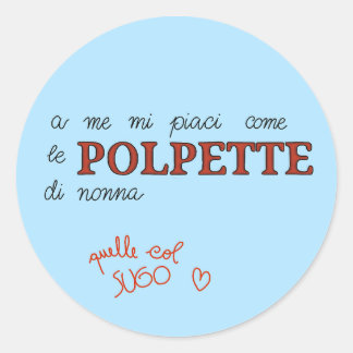 Sticker Rond Mi piaci come le polpette