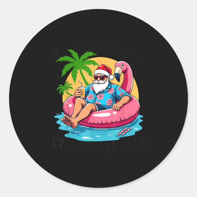 Sticker Rond Mid Year Rert Still Naughty Funny Christmas In Jul (Devant)