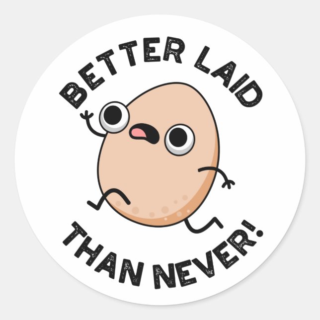 Sticker Rond Mieux Posé Que Jamais Amusant Jeu D'Oeufs À Courir (Devant)