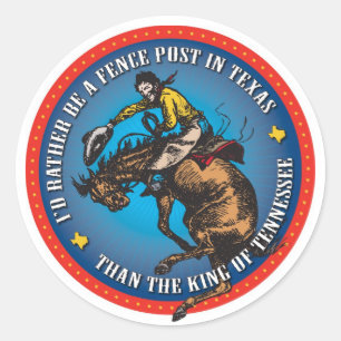 Sticker Rond Mieux un poste de clôture au Texas qu'un roi de TN