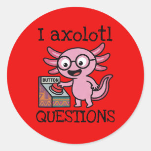 Sticker Rond Mignon Je me pose des questions de axolotl aztéque