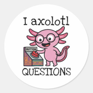 Sticker Rond Mignon Je me pose des questions de axolotl aztèque