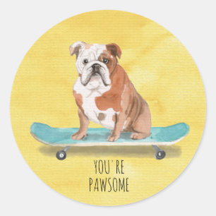 Sticker Rond Mignonne Tu es Pawsome Skateboard English Bulldog
