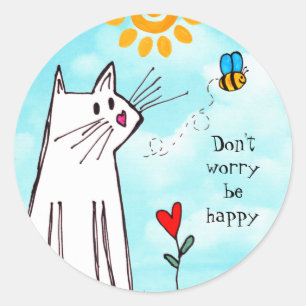 Sticker Rond Mignons Ne vous inquiétez pas Soyez heureux Chat 