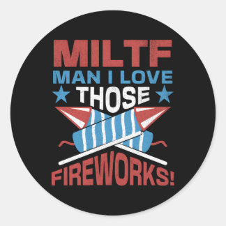 Sticker Rond Miltf I Love Ces Fireworks 4 juillet 2023