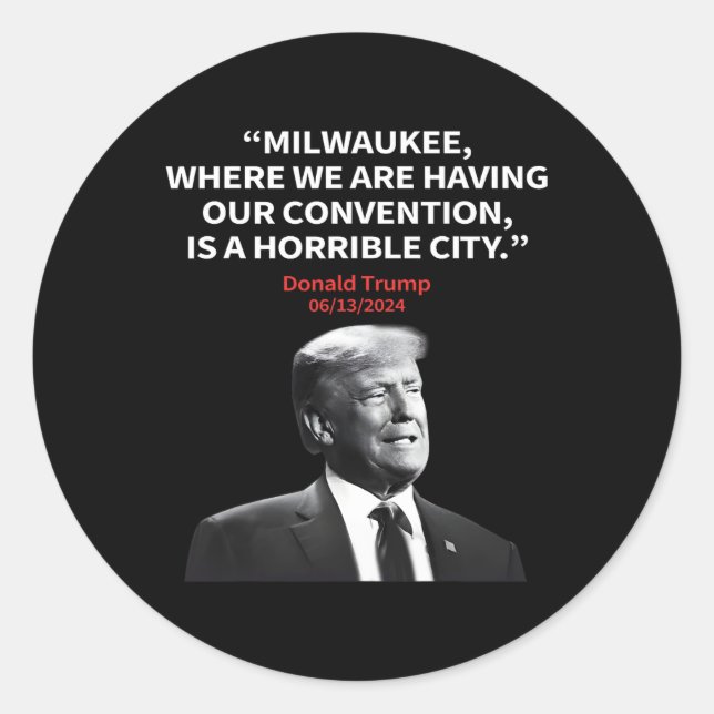 Sticker Rond Milwaukee Horrible Président de la ville Trump Sar (Devant)