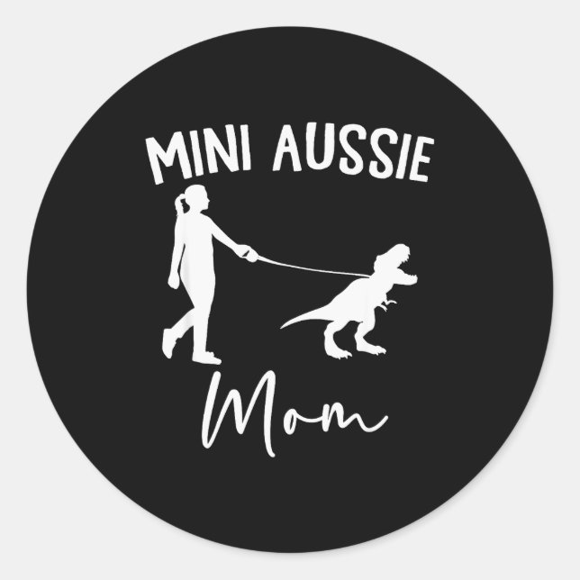 Sticker Rond Mini Aussie Mom Australian Shepherd Dog Dinosaur W (Devant)