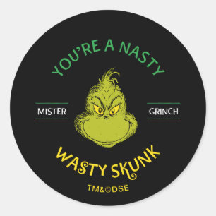 Sticker Rond Mister Grinch   Vous êtes un affreux sale putois