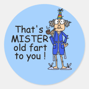 Sticker Rond Mister Old Fart Humour d'anniversaire
