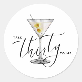 Sticker Rond Modern “Talk Thirty to Me” Martini Glass 30th