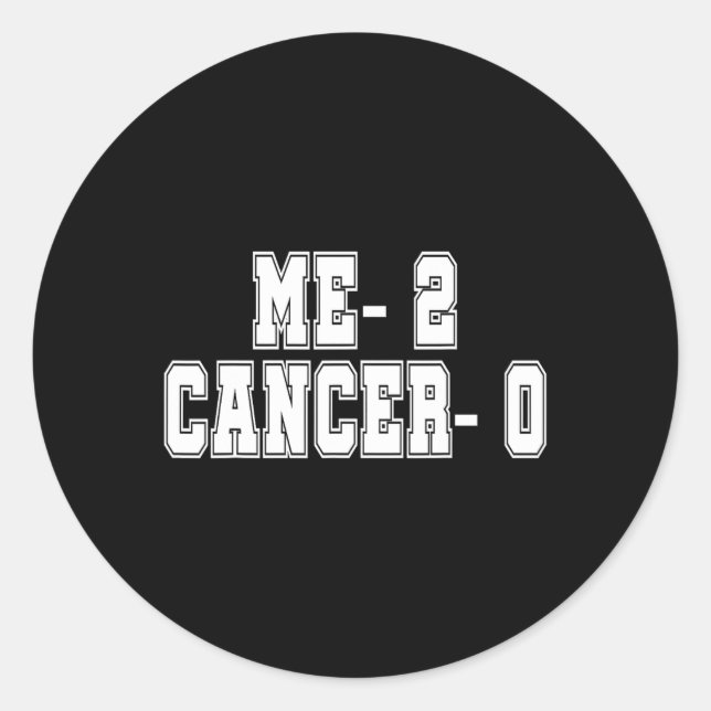 Sticker Rond Moi Deux Cancer 0 Deux fois Survivant Chemo Radiat (Devant)