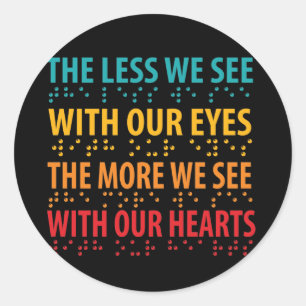 Sticker Rond Moins On Voit Avec Nos Yeux - Éclaircissement Brai