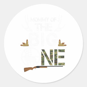 Sticker Rond Mommy Of The Big One Birthday Boy Deer Hunter Camo