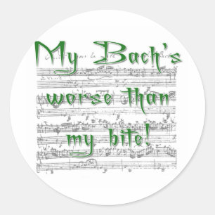Sticker Rond Mon Bach plus mauvais que ma morsure !