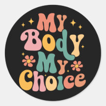 Mon corps Mon choix Feminist Pro choix