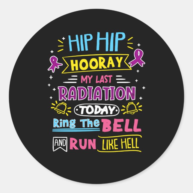 Sticker Rond Mon Dernier anneau de radiations La Bell Cancer Pa (Devant)
