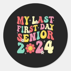 Sticker Rond Mon Dernier Premier Jour Senior 2024 Retour À La C