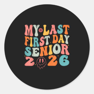 Sticker Rond Mon Dernier Premier Jour Senior 2026 Retour À L'Éc