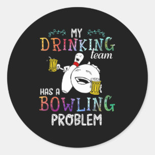 Sticker Rond Mon Équipe A Un Problème De Bowling
