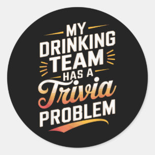 Sticker Rond Mon Équipe De Boissons A Trivia Problem Quiz Nuit