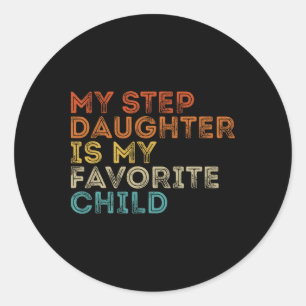 Sticker Rond Mon Étape Fille Est Mon Enfant Favori Famille Drôl