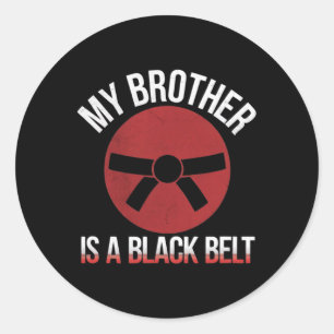 Sticker Rond Mon Frère Est Une Ceinture Noire Arts Martiaux Tee
