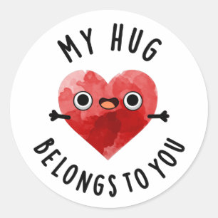 Sticker Rond Mon Gros Coin Vous Appartient Drôle Pun Coeur