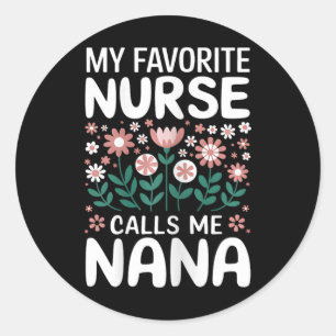 Sticker Rond Mon Infirmière Préférée M'Appelle Des Fleurs Migno